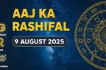 Today Horoscope 9 August