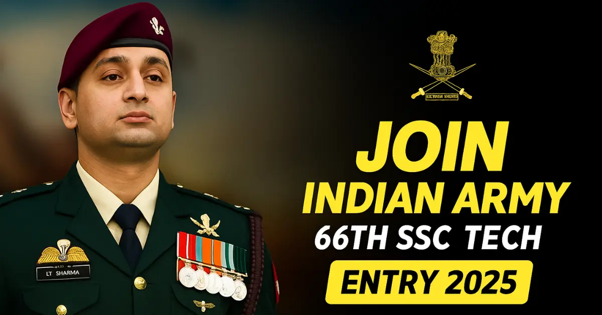 Join Indian Army 66th SSC Tech Entry 2025